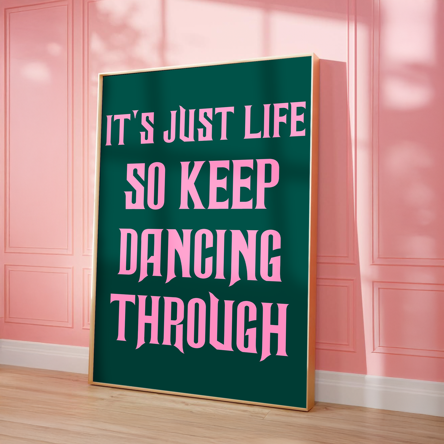 IT'S JUST LIFE SO KEEP DANCING THROUGH